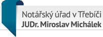 Notářský úřad Třebíč JUDr. Miroslav Michálek